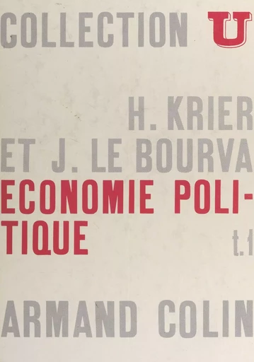 Économie politique (1) - Henri Krier, Jacques Le Bourva - (Armand Colin) réédition numérique FeniXX