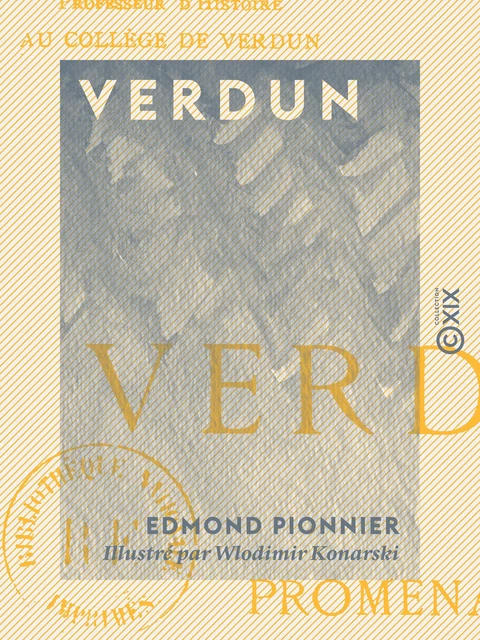 Verdun - Edmond Pionnier - Collection XIX