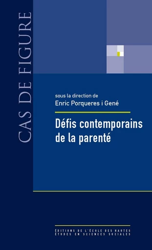 Défis contemporains de la parenté -  - Éditions de l’École des hautes études en sciences sociales