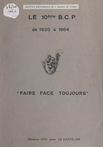 Le 10e BCP de Dantzig au Constantinois par Saverne, Blaregnies, Nghia Lo - Jean Le Chatelier - (Service historique de la Défense) réédition numérique FeniXX