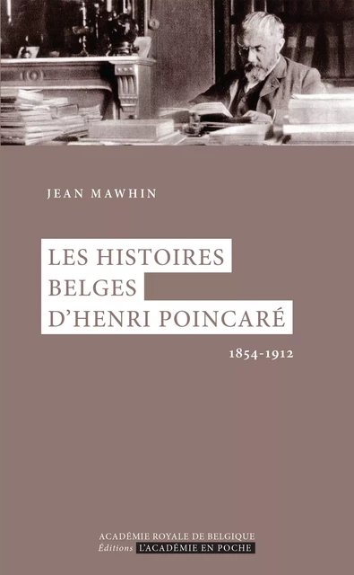 Les histoires belges d'Henri Poincaré - Jean Mawhin - Académie royale de Belgique