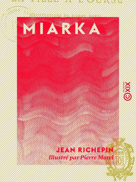 Miarka - Jean Richepin - Collection XIX