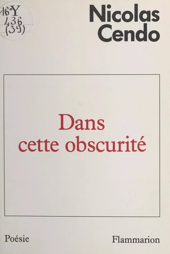 Dans cette obscurité - Nicolas Cendo - (Flammarion) réédition numérique FeniXX