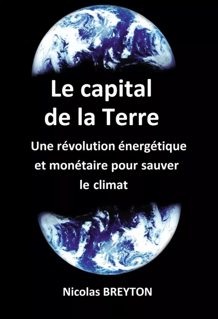 Le capital de la Terre - Nicolas Breyton - Bookelis