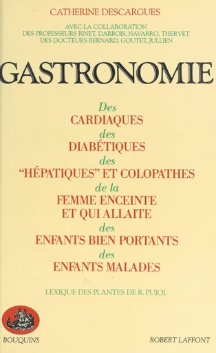 Gastronomie - Pierre Bernard, Jean-Paul Binet, Yves Darbois - FeniXX réédition numérique