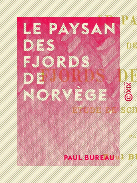 Le Paysan des fjords de Norvège - Paul Bureau - Collection XIX