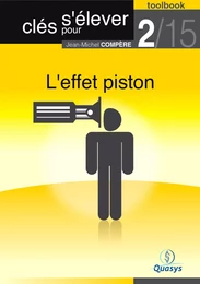 L'effet piston (Toolbook 2/15 "Clés pour s'élever")