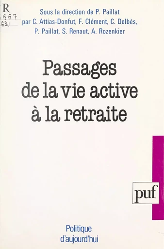 Passages de la vie active à la retraite - Paul Paillat - Presses universitaires de France (réédition numérique FeniXX)