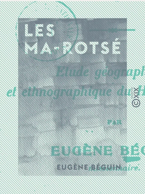 Les Ma-Rotsé - Eugène Béguin - Collection XIX