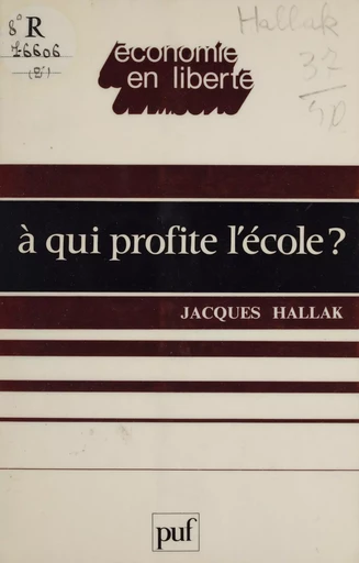 À qui profite l'école ? - Jacques Hallak - Presses universitaires de France (réédition numérique FeniXX)