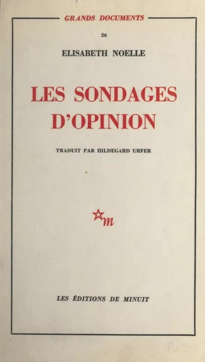 Les sondages d'opinion - Élisabeth Noëlle - Les Éditions de Minuit (réédition numérique FeniXX)