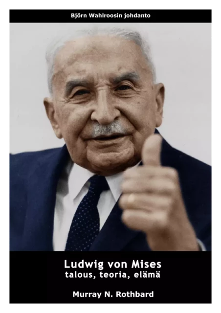 Ludwig von Mises - Murray N. Rothbard - Credentum Ltd.