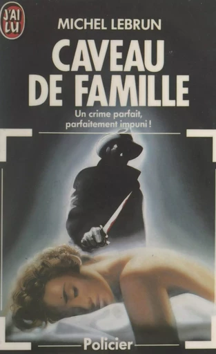 Caveau de famille - Michel Lebrun - (J'ai lu) réédition numérique FeniXX