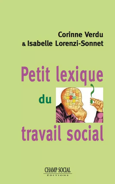 Petit lexique du travail social - Corinne Verdu, Isabelle Lorenzi-Sonnet - Champ social Editions