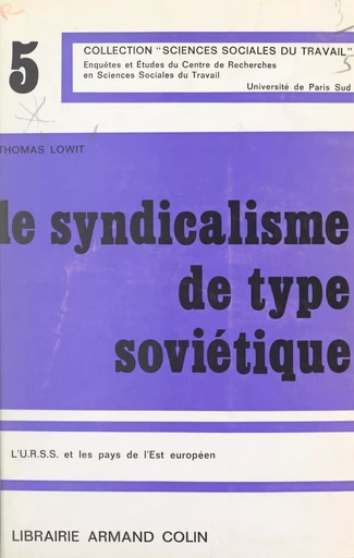 Le syndicalisme de type soviétique - Thomas Lowit - Armand Colin (réédition numérique FeniXX)