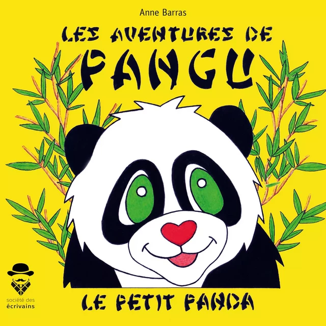 Les Aventures de Pangu le petit panda - Anne Barras - Société des écrivains