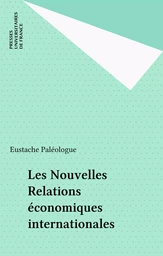 Les Nouvelles Relations économiques internationales