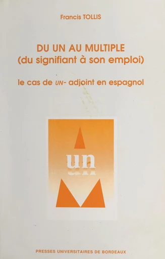 Du un au multiple (du signifiant à son emploi) - Francis Tollis - FeniXX réédition numérique