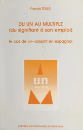 Du un au multiple (du signifiant à son emploi)