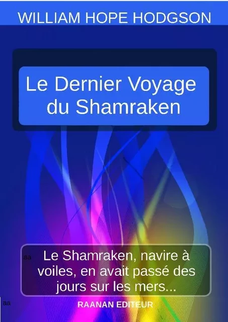 Le Dernier Voyage du Shamraken - William Hope Hodgson - Bookelis