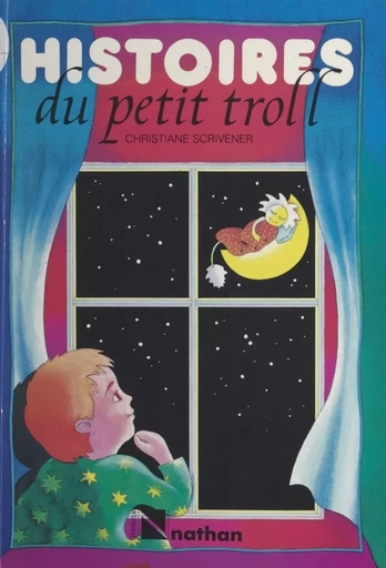 Histoires du petit Troll - Christiane Scrivener - (Nathan) réédition numérique FeniXX