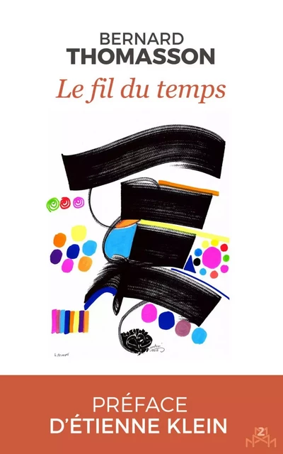 Le fil du temps - Bernard Thomasson - Bookelis