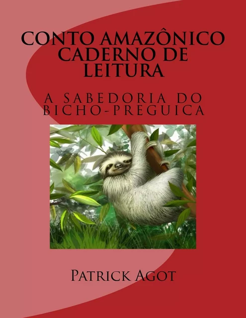 Conto Amazonico Caderno de leitura - Patrick Agot - Amazonie Production Edition Guyane