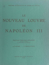 Le nouveau Louvre de Napoléon III