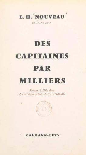 Des capitaines par milliers - Louis-Henri Nouveau - Calmann-Lévy (réédition numérique FeniXX)