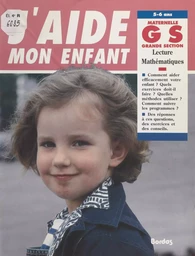 J'aide mon enfant : GS, grande section