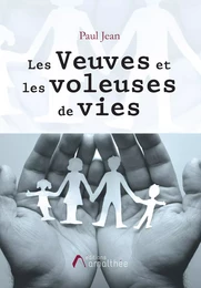 Les veuves et les voleuses de vies