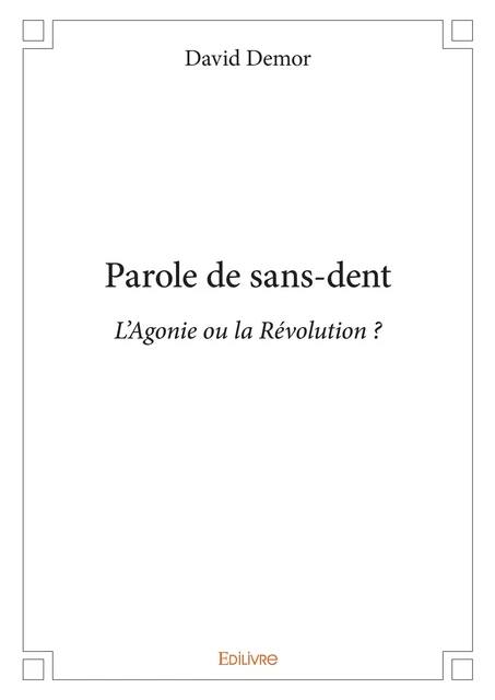 Parole de sans-dent - David Demor - Editions Edilivre