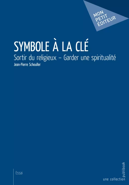 Symbole à la clé - Jean-Pierre Schouller - Mon Petit Editeur