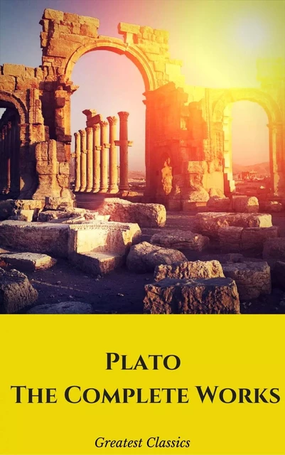 Plato: The Complete Works -  Plato - Bookelis