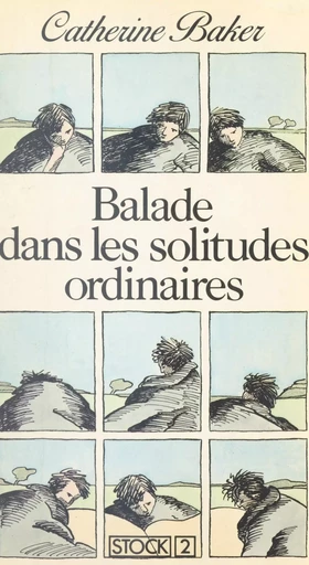 Balade dans les solitudes ordinaires - Catherine Baker - (Stock) réédition numérique FeniXX