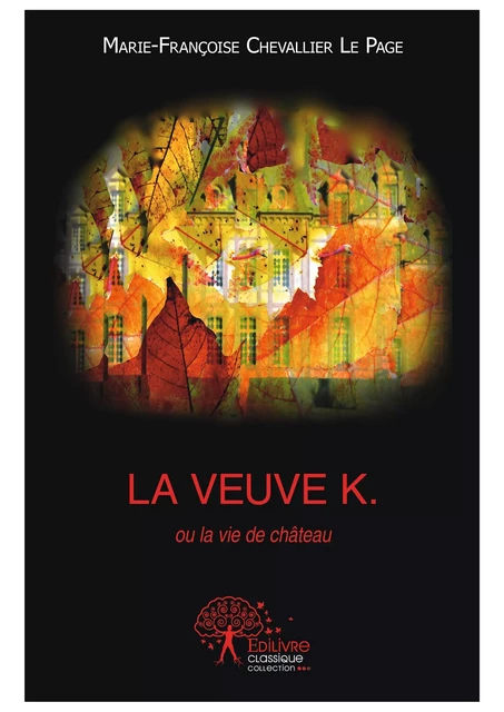 La veuve K. - Marie-Françoise Chevallier le Page - Editions Edilivre