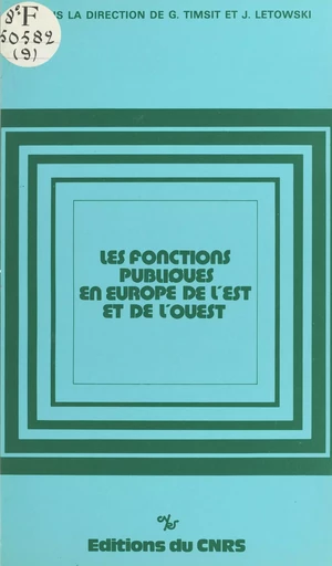 Les fonctions publiques en Europe de l'Est et de l'Ouest - Gérard Timsit, Janusz Letowski - CNRS Éditions (réédition numérique FeniXX)