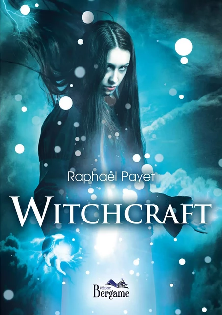 Witchcraft - Raphaël Payet - Éditions Bergame