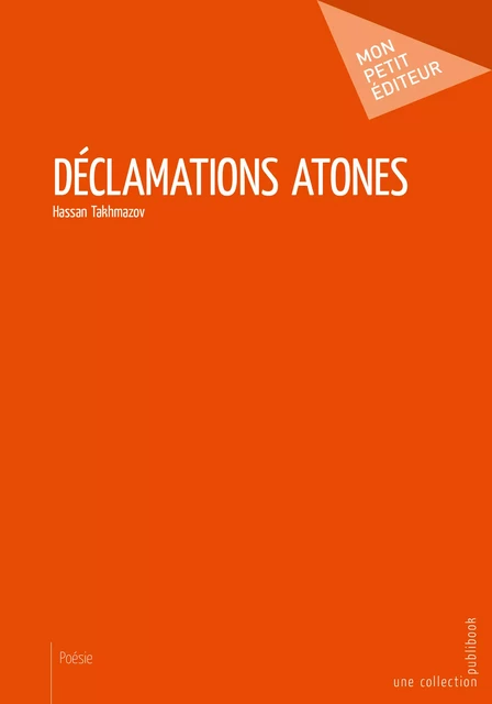 Déclamations atones - Hassan Takhmazov - Mon Petit Editeur