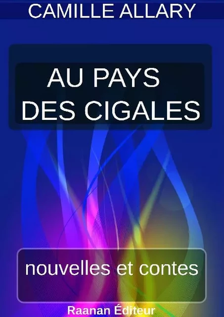 Au pays des cigales - Camille Allary - Bookelis