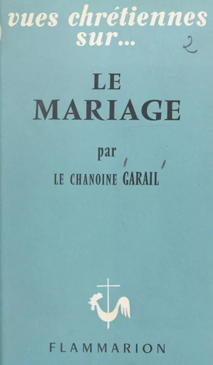 Le mariage - Marius Garail - (Flammarion) réédition numérique FeniXX