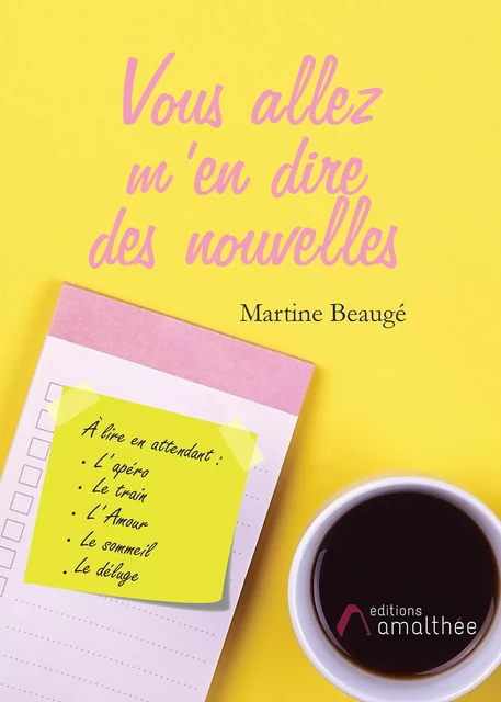 Vous allez m’en dire des nouvelles - Martine Beaugé - Éditions Amalthée