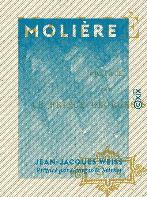 Molière - Jean-Jacques Weiss, Georges-B. Stirbey - Collection XIX