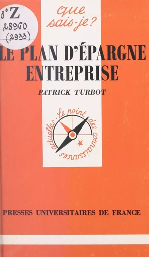 Le Plan d'épargne entreprise - Patrick Turbot - Presses universitaires de France (réédition numérique FeniXX)