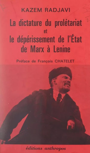 La dictature du prolétariat et le dépérissement de l'État, de Marx à Lénine - Kazem Radjavi - FeniXX réédition numérique