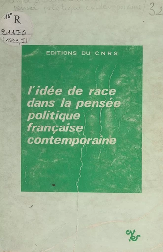 L'idée de race dans la pensée politique française contemporaine -  Collectif - (CNRS Éditions) réédition numérique FeniXX