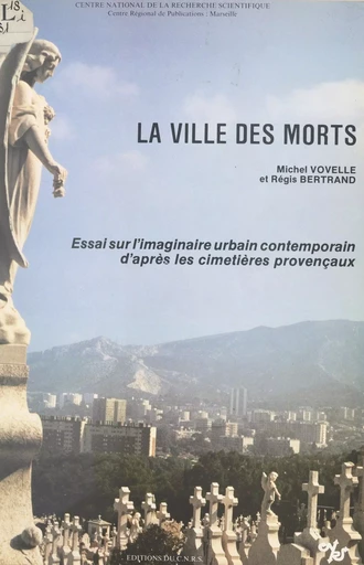 La ville des morts - Michel Vovelle - CNRS Éditions (réédition numérique FeniXX) 