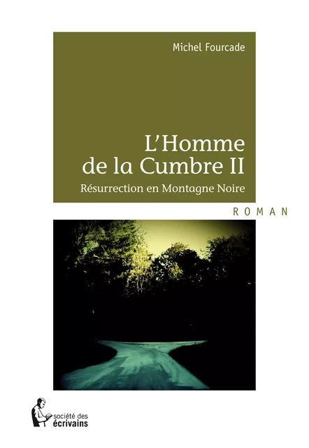 L’Homme de la Cumbre II - Michel Fourcade - Société des écrivains