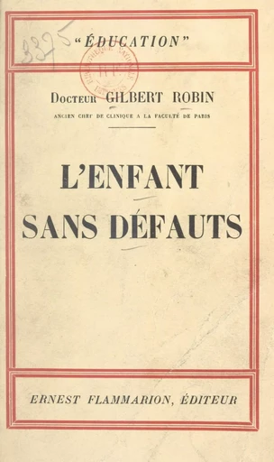 L'enfant sans défauts - Gil Robin - (Flammarion) réédition numérique FeniXX