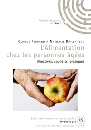 L'Alimentation chez les personnes âgées : directives, souhaits, pratiques